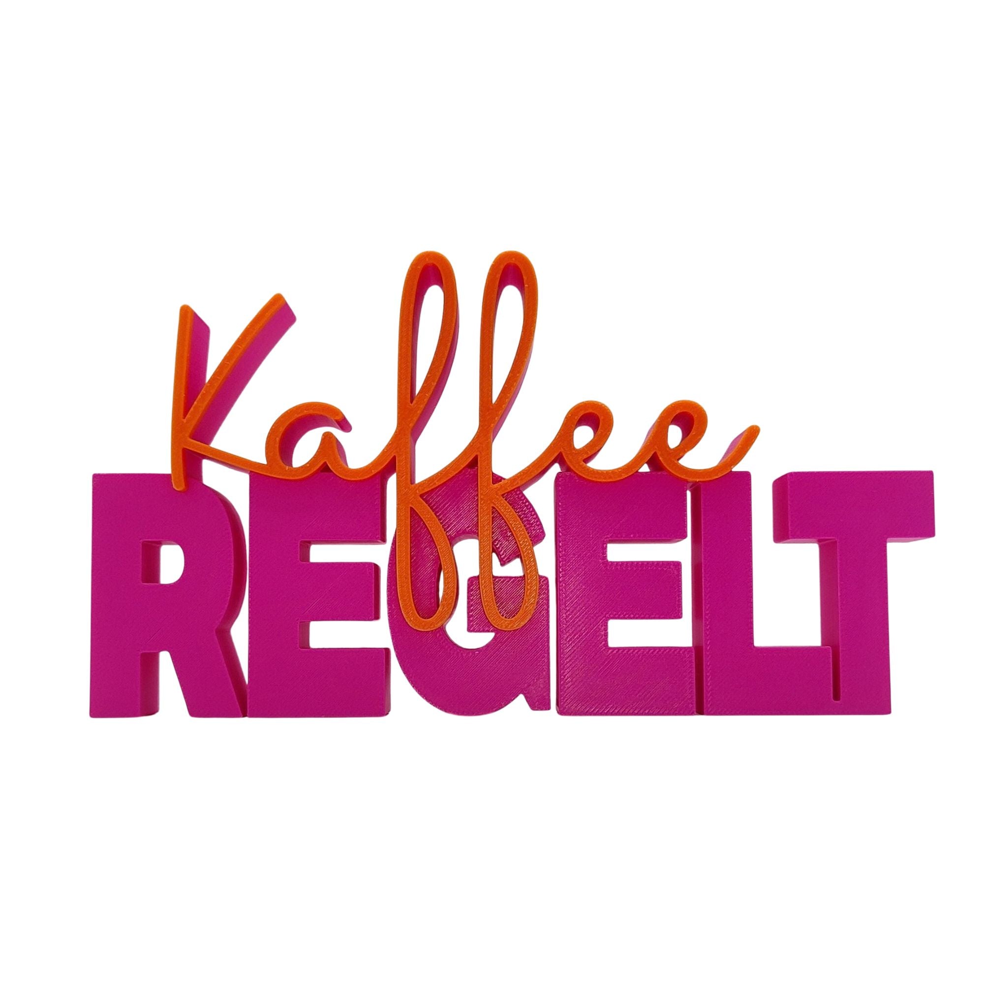 3D Drucker Schriftzug "Kaffee regelt" - Pink-Orange