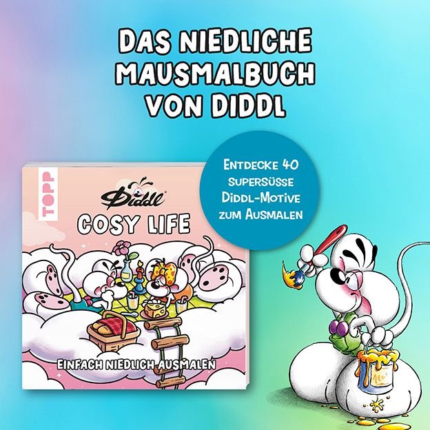 Die bunte Welt von DIDDL und seinen Freunden - Diddl's Cosy Life TOPP Verlag - malmichbunt.de