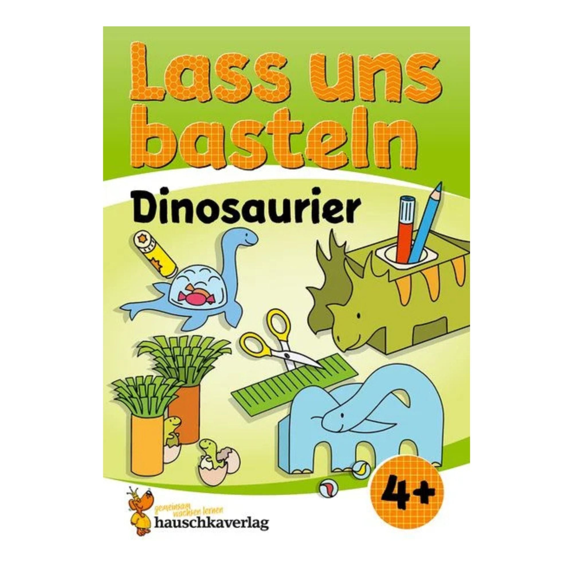 Lass uns basteln – Bastelbuch ab 4 Jahre - Dinosaurier - Nr. 557 Hauschka Verlag - malmichbunt.de