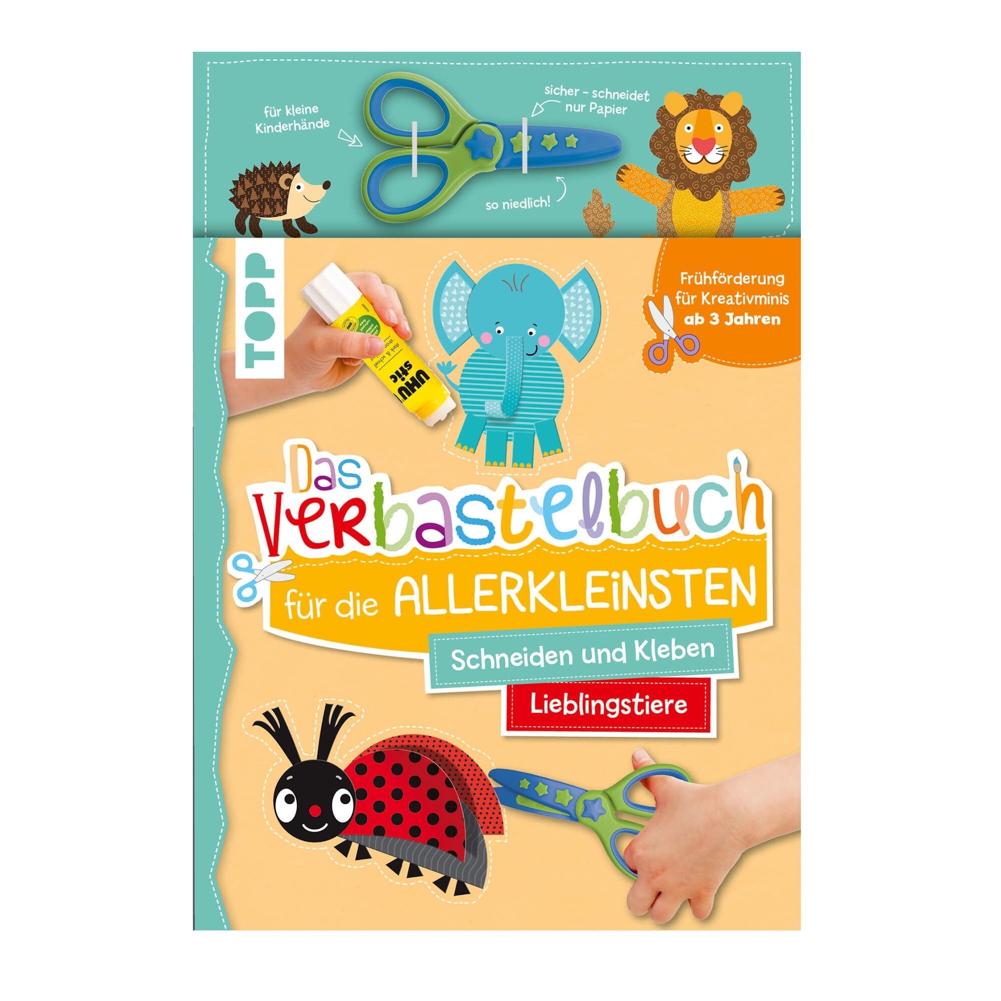 Verbastelbuch für die Allerkleinsten: Lieblingstiere mit Schere TOPP Verlag - malmichbunt.de
